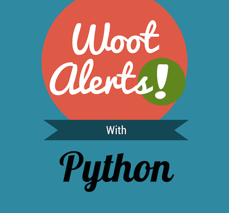 Woot Alerts with Python